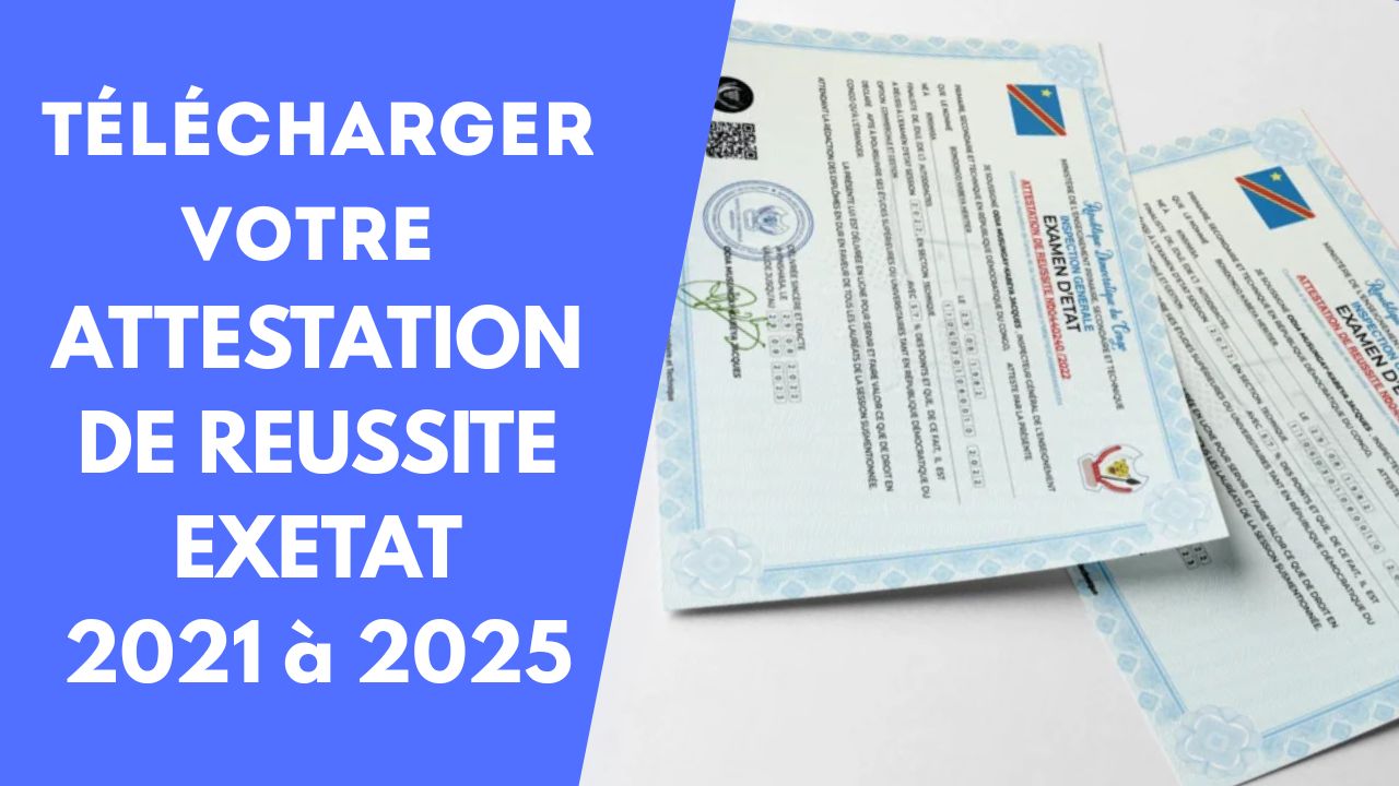 Comment télécharger votre attestation de réussite EXETAT
